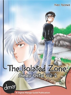 cover image of The Isolated Zone: Shinku Chitai, Volume 2